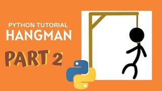 How to program Hangman in Python (PART 2)