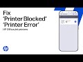 Fix a 'Printer Blocked' or 'Printer Error' message | HP OfficeJet printers | HP Support