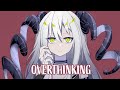 Nightcore - Overthinking (Mickey Valen ft. Mothica) - (Lyrics)