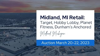 AUCTION: Midland, MI Retail - Target, Hobby Lobby, Planet Fitness, Dunham’s Anchored | $764K NOI