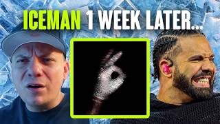 DRAKE'S ICEMAN 1 WEEK LATER....IS IT GOOD?