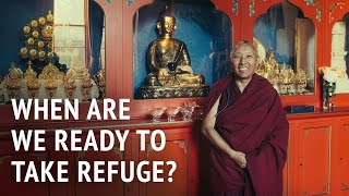 When Are We Ready to Take Refuge | Geshe Tashi Tsering