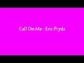 Call On Me - Eric Prydz (Lyric Video)