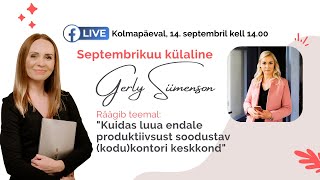 [Eesti virtuaalsed assistendid] Septembrikuu külaline: GERLY SIIMENSON - 14.09.2022