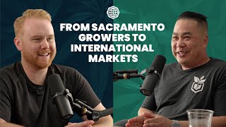 From Sacramento Growers to International Markets