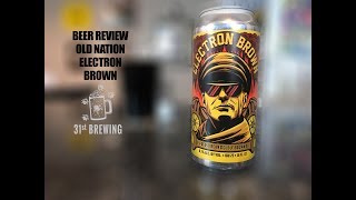 Electron Brown Old Nation Brewing Craft Beer Review