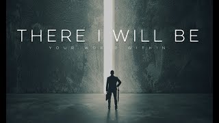 There I Will Be - Motivational Video
