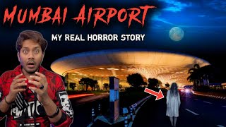 Mumbai Airport में मेरे साथ घटी भूतिया घटना की सच्ची कहानी 🤯 | My Real Horror Story | Bloody Satya