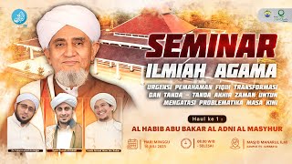 🔴 -- LIVE STREAMING - SEMINAR ILMIAH AGAMA \u0026 HAUL HABIB ABUBAKAR AL-ADNI AL-MASYHUR - 16/07/2023