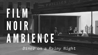Film Noir Ambience (Diner on a Rainy Night) | Music, Rain
