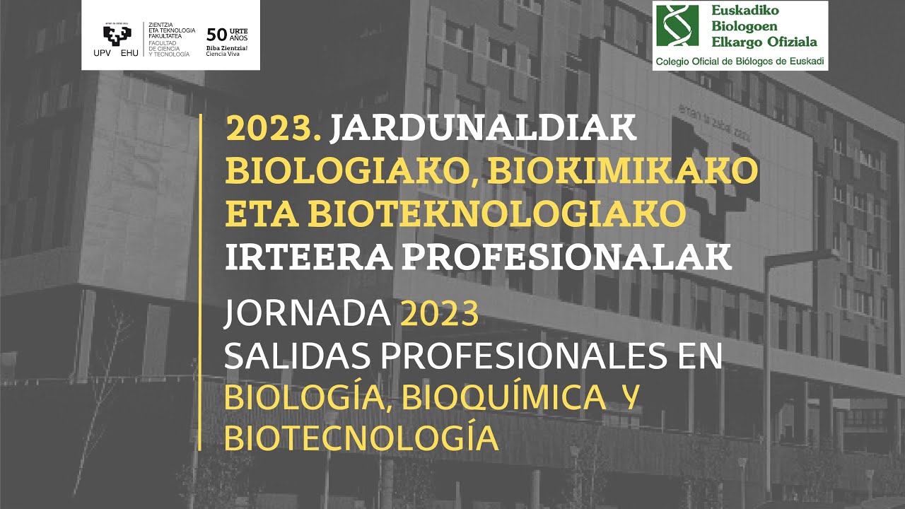 2023. Jardunaldiak. Biologiako, Biokimikako Eta Bioteknologiako Irteera ...