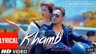 Amber Vashisht_ Khamb ( Full New Lyrical Song 2021 ) Goldboy_Nirmaan_Frame Singh_Latest Punjabi Song