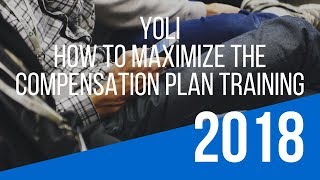 “Yoli Compensation Plan” Training – How To Maximize the Yoli Opportunity