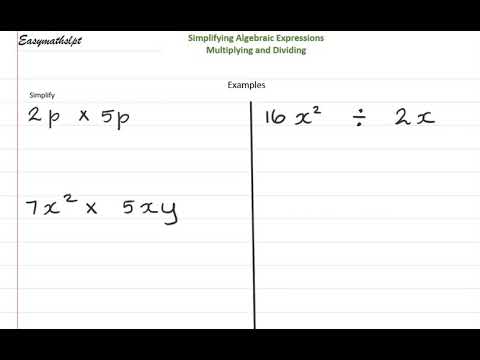 Simplifying Algebraic Expressions - Multiplying And Dividing - Easy ...