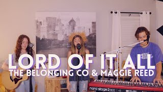 Lord Of It All | Cover | The Belonging CO & Maggie Reed