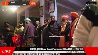 🔴 [Live] JHORAR ROHI (SIRSA) KABADDI TOURNAMENT 18 JAN 2025-KHEDKABADDI.COM