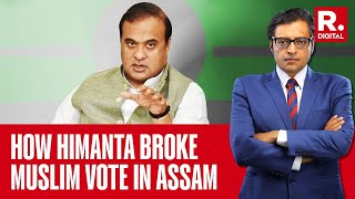 Several Muslims Of Assam Are Openly Voting For BJP: CM Himanta Biswa Sarma Tells Arnab | The Debate