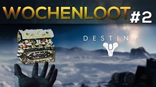 Destiny WOCHENLOOT - Woche  #02 Deutsch [HD]