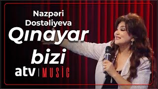 Nazpəri Dostəliyeva - Qınayar bizi