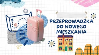 Przeprowadzka do nowwgo mieszkania