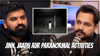 Jinn, Jaadu aur Paranormal Activities. Ft. @AzlanShahWorld | Horror series - part 1 | Podcast #24