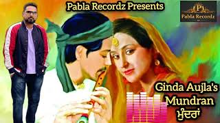 Mundran || Ginda Aujla || New Punjabi song 2023 || Pabla Recordz