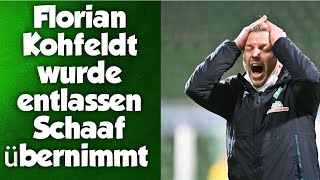 SV Werder Bremen - Florian Kohfeldt entlassen / Thomas Schaaf übernimmt