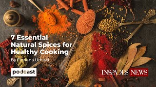 7 Essential Natural Spices for Healthy Cooking