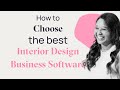 How to Choose the Best Interior Design Business Management Software