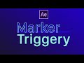 MarkerTriggery – Trigger Animations with Markers (After Effects Script)