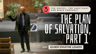 #3 | The Plan of Salvation, Part 1 - Elder Dwayne Lemon