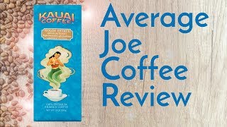 Kauai Koloa Estate Dark Roast Coffee Review