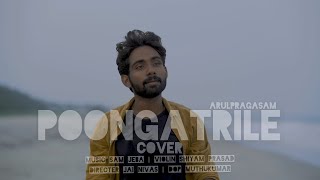 Poongatrile | Uyire | Tamil cover | ARRahman | Arul pragasam |