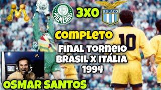 PALMEIRAS 3X0 LAZIO Torneio Brasil \u0026 Itália 1994 Osmar Santos TV manchete Completo