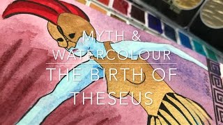 Myth and Watercolour - The Birth of Theseus, The Death of Aegeus (Kremer Pigments \u0026 Finetec)