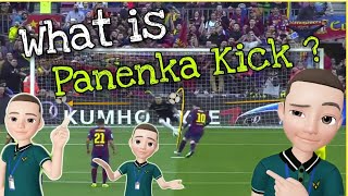 What is Panenka kick? success and failure penalty kick..