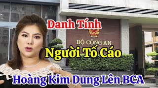 Chiều 16/2 Danh Tính Người Tố Cáo Hoàng Kim Dung Lên Bộ Công An Khó Thoát