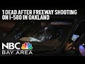 Deadly Shooting on I-580 in Oakland