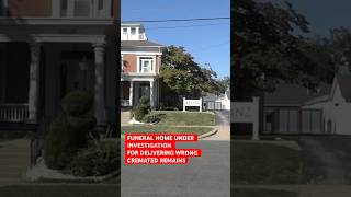 Illinois funeral home under investigation for giving families the wrong remains