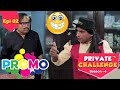 Promo : Bolar as Strict ಲೇಡಿ  ಸೆಕ್ಯೂರಿಟಿ at Hospital│Bolar - Nandalike│Private Challenge S4│EP - 02