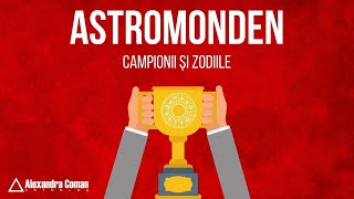 Astromonden - Campionii și Zodiile cu Astrolog Alexandra Coman