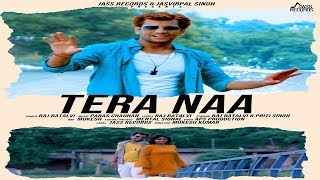 Tera Naa | ( Full Song) | Raj Batalvi | Punjabi Songs 2019 | Punjabi Songs