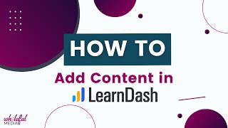 How to Add Content in Learndash