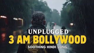 Top Bollywood Unplugged Songs | Best Acoustic Covers of Popular Hindi Hits