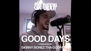 Sir Diggy - Good Days (Official Video) (Prod. Skinny Bonez Tha Godfatha)