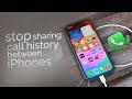 How to Stop Sharing Call History Between iPhones