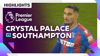 Highlights - Crystal Palace vs. Southampton | Premier League 24/25