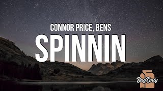 Connor Price & Bens - Spinnin (Lyrics)