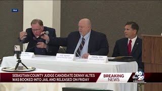 Sebastian County, Arkansas judge candidate Denny Altes was booked into jail and released on Friday