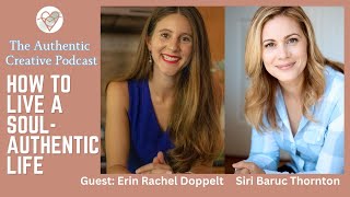 How to Live a Soul-Authentic Life with Erin Rachel Doppelt